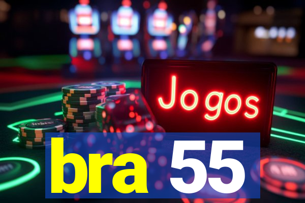 bra 55